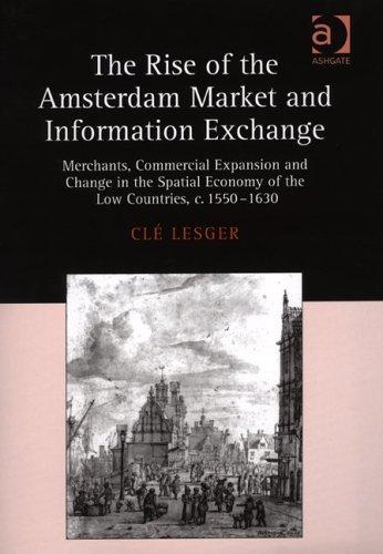 Omslag van The rise of the Amsterdam market and information exchange door Cl Lesger, tweedehands boek bij Boekhandel Bloks