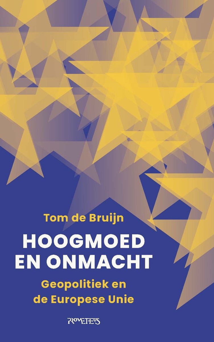 Omslag van Hoogmoed en onmacht door Tom de Bruijn, tweedehands boek bij Boekhandel Bloks