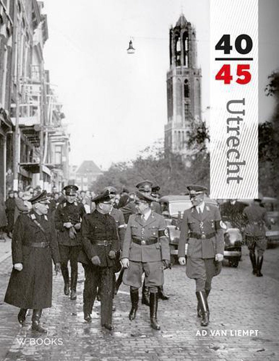 Omslag van Utrecht 40-45 door Ad van Liempt, tweedehands boek bij Boekhandel Bloks