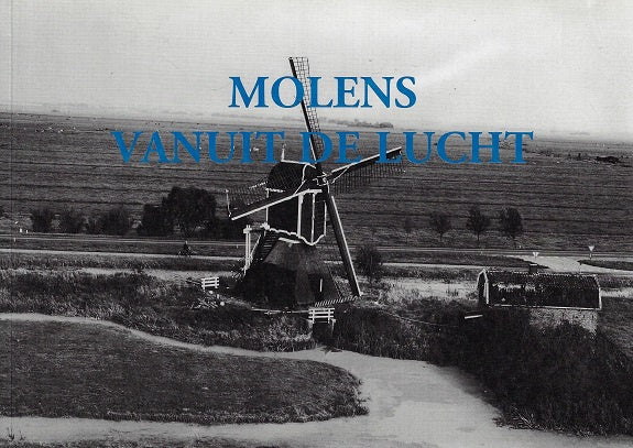 Omslag van Molens vanuit de lucht, tweedehands boek bij Boekhandel Bloks
