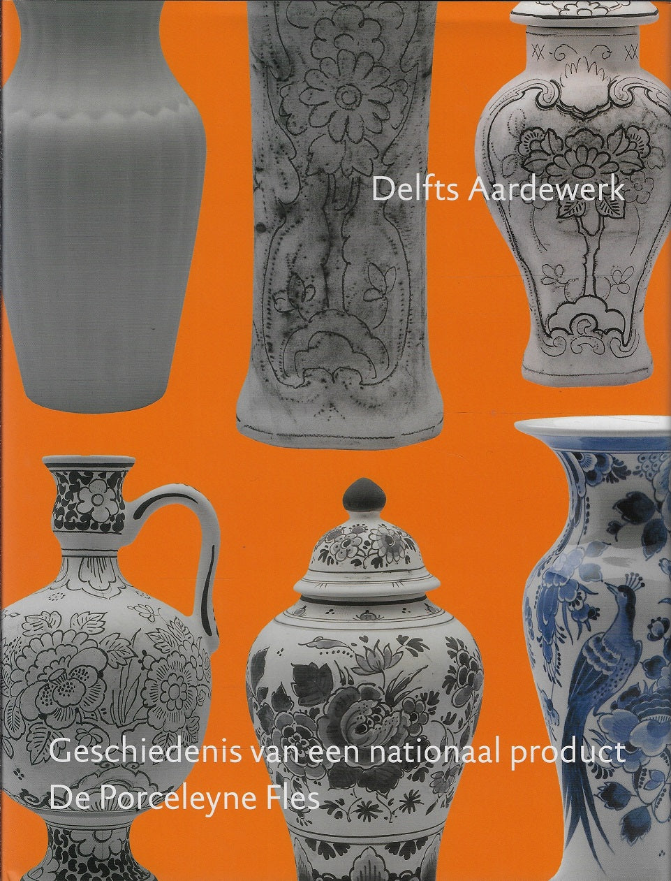 Omslag van Delfts aardewerk deel 1 / 2 / 3 / 4 geschiedenis van een nationaal product, tweedehands boek bij Boekhandel Bloks