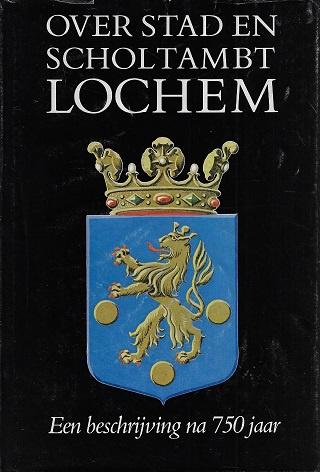 Omslag van Over stad en scholtambt Lochem, tweedehands boek bij Boekhandel Bloks