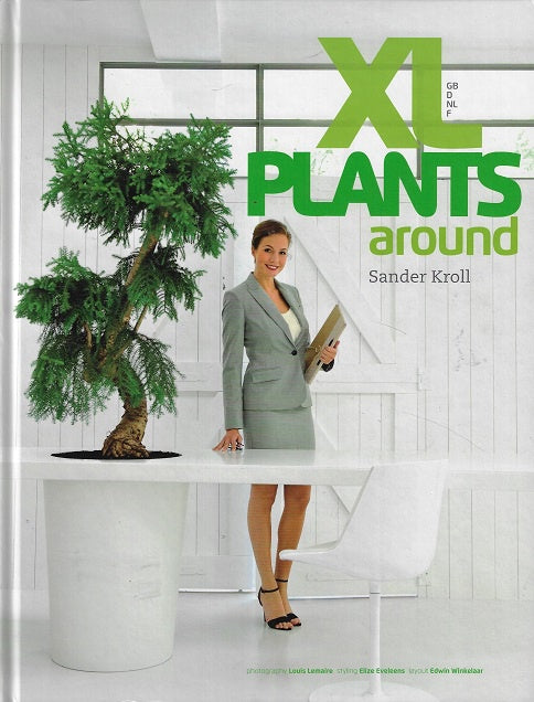 Omslag van XL Plants around door Sander Kroll, tweedehands boek bij Boekhandel Bloks