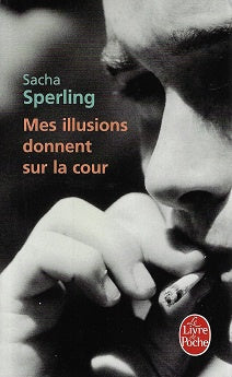 Omslag van Mes Illusions Donnent Sur la Cour, tweedehands boek bij Boekhandel Bloks