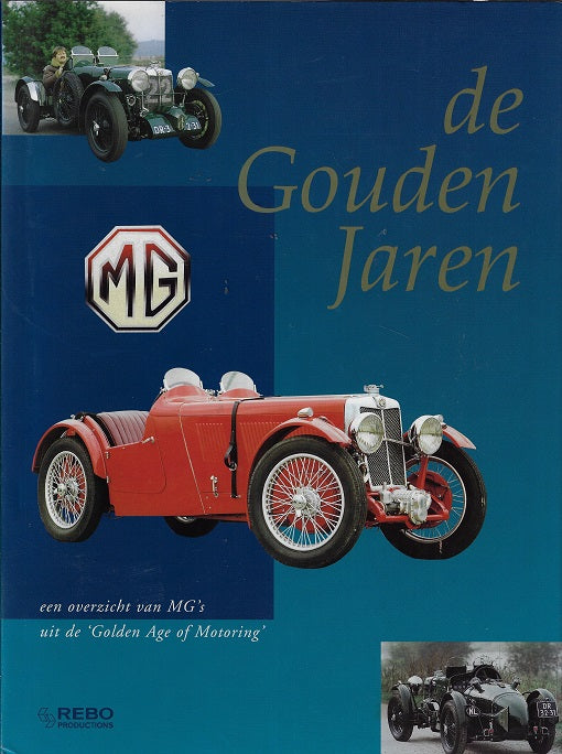 Omslag van MG - de gouden jaren door Rebo productions, tweedehands boek bij Boekhandel Bloks