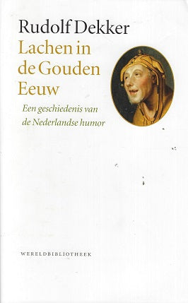 Omslag van Lachen in de Gouden Eeuw, tweedehands boek bij Boekhandel Bloks
