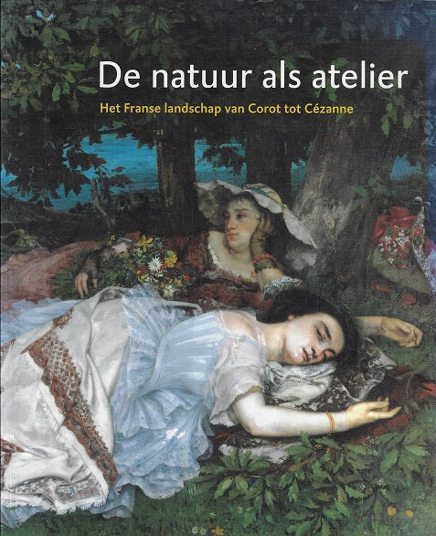 Omslag van De natuur als atelier, tweedehands boek bij Boekhandel Bloks