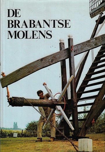 Omslag van De Brabantse Molens, tweedehands boek bij Boekhandel Bloks