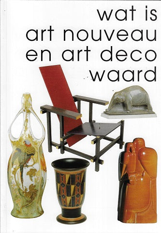 Omslag van Wat is art nouveau & art deco waard 1&2, tweedehands boek bij Boekhandel Bloks