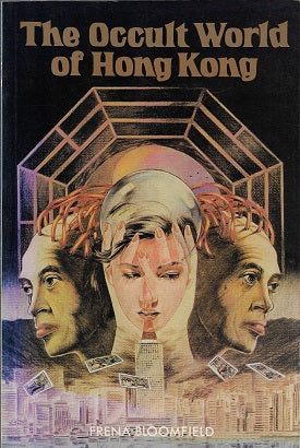 Omslag van The occult world of Hong Kong door Frena Bloomfield, tweedehands boek bij Boekhandel Bloks