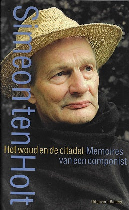 Omslag van Het woud en de citadel door Simeon ten Holt, tweedehands boek bij Boekhandel Bloks