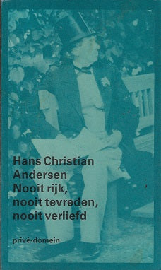 Omslag van Nooit rijk, nooit tevreden, nooit verliefd door Hans Christian, tweedehands boek bij Boekhandel Bloks