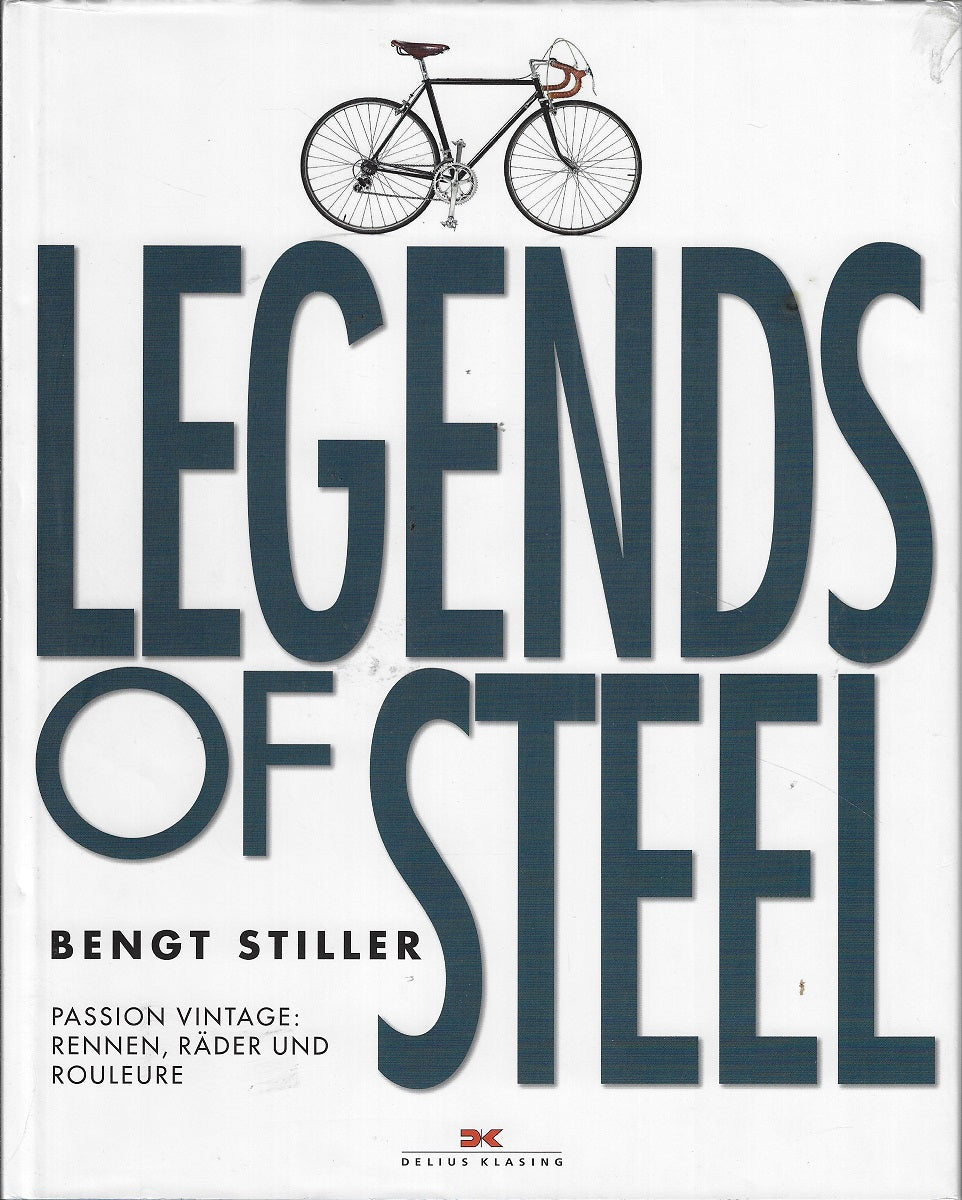 Omslag van Legends of Steel / Passion Vintage: Rennen, Räder und Rouleure, tweedehands boek bij Boekhandel Bloks