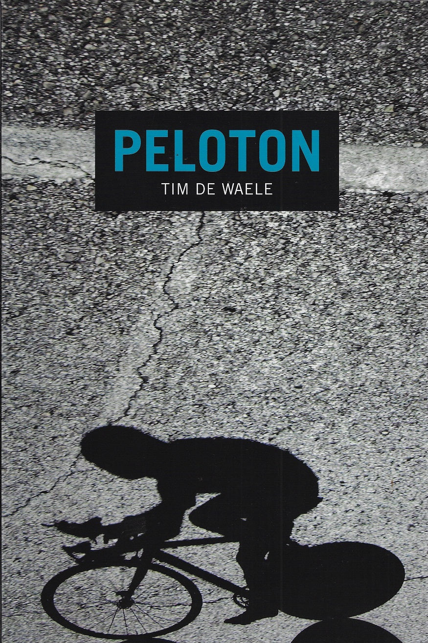 Omslag van PELOTON / Tim De Waele, tweedehands boek bij Boekhandel Bloks
