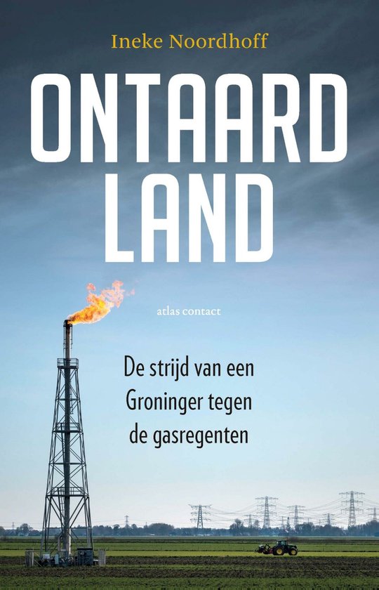 Omslag van Ontaard land / de strijd van een Groninger tegen de gasregenten, tweedehands boek bij Boekhandel Bloks