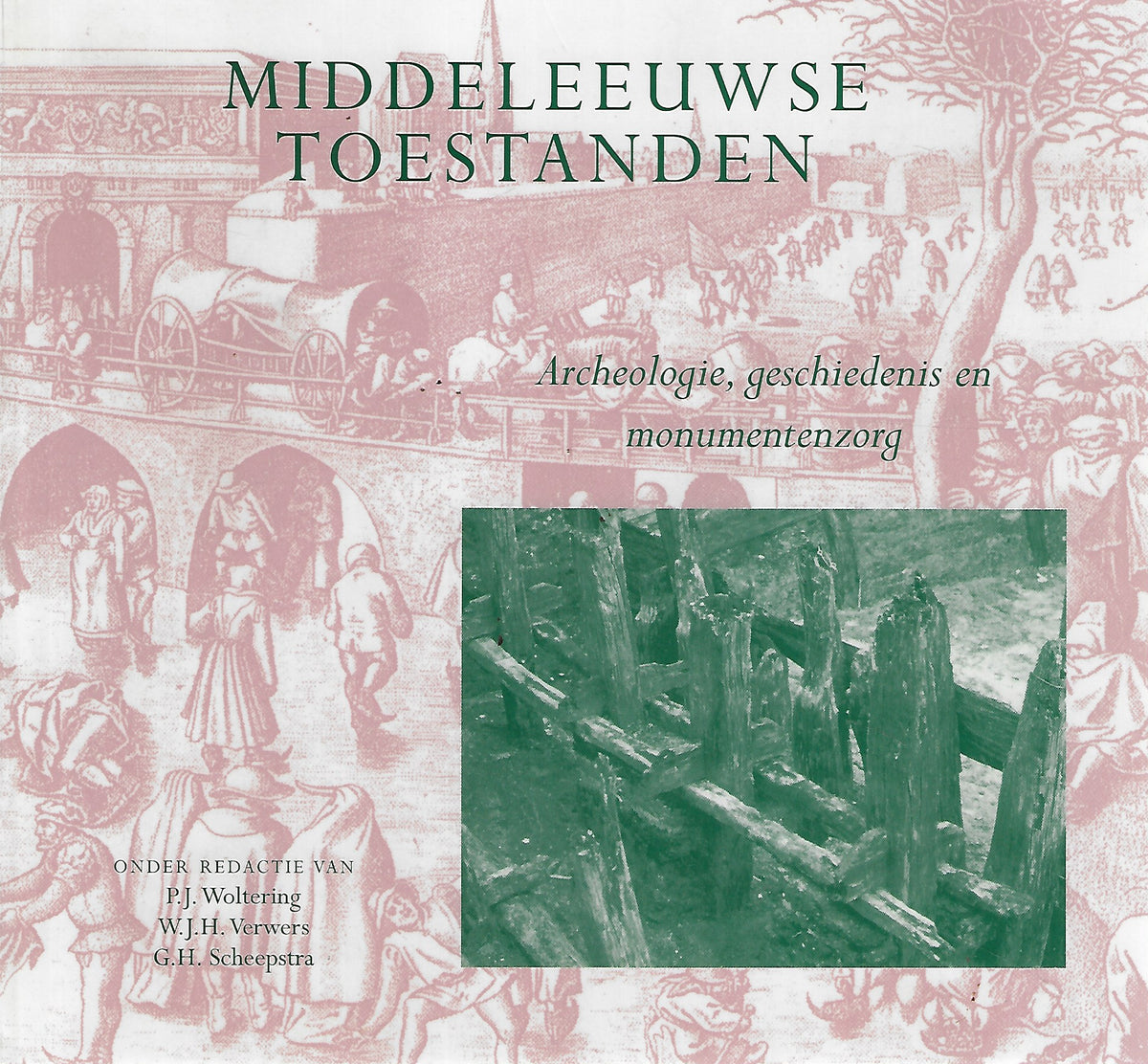 Omslag van Middeleeuwse toestanden / archeologie, geschiedenis en monumentenzorg door P.J. / Verwers, tweedehands boek bij Boekhandel Bloks