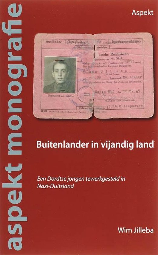 Omslag van Buitenlander in vijandig land / een Dordtse jongen tewerkgesteld in Nazi-Duitsland, tweedehands boek bij Boekhandel Bloks