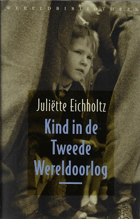 Omslag van Kind in de Tweede Wereldoorlog, tweedehands boek bij Boekhandel Bloks
