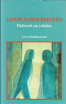 Omslag van Liefde nader bekeken / padwerk en relaties, tweedehands boek bij Boekhandel Bloks