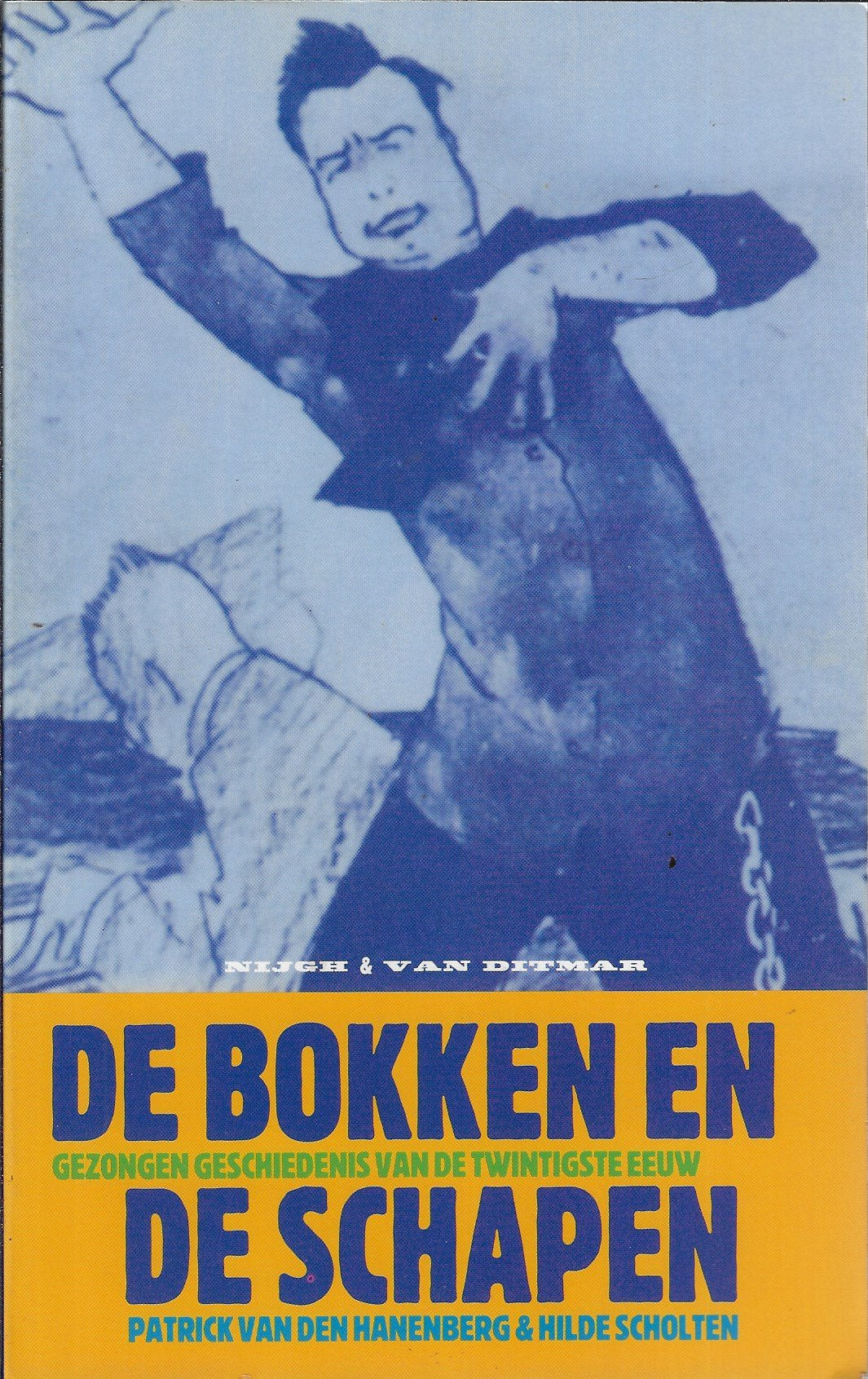 Omslag van De bokken en de schapen / gezongen geschiedenis van de twintigste eeuw door P. van den, tweedehands boek bij Boekhandel Bloks