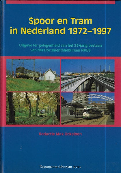 Omslag van Spoor en Tram in Nederland 1972-1997 door Max Ockeloen, tweedehands boek bij Boekhandel Bloks