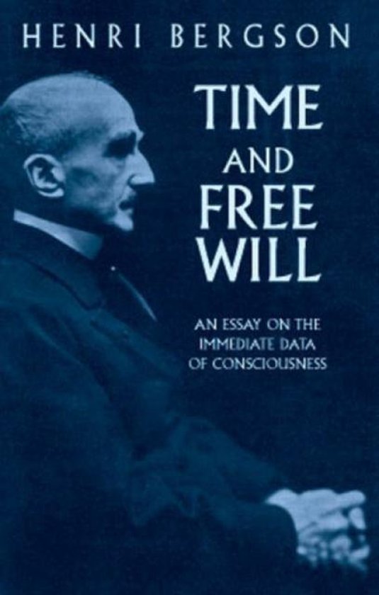 Omslag van Time and Free Will / An Essay on the Immediate Data of Consciousness, tweedehands boek bij Boekhandel Bloks