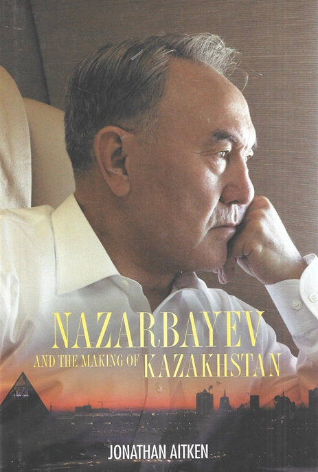 Omslag van Nazarbayev and the Making of Kazakhstan, tweedehands boek bij Boekhandel Bloks
