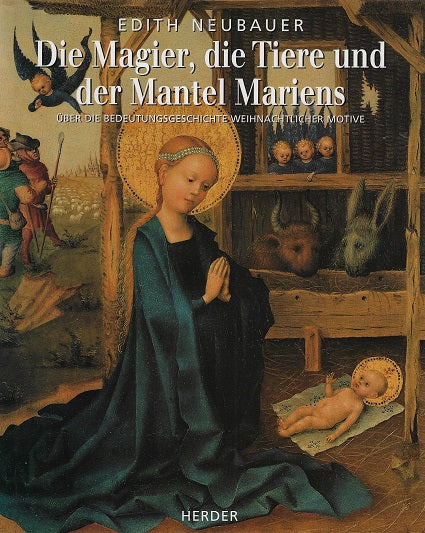 Omslag van Die Magier, die Tiere und der Mantel Mariens door Edith Nuebauer, tweedehands boek bij Boekhandel Bloks