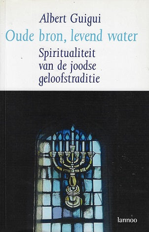 Omslag van Oude bron, levend water / spiritualiteit van de joodse geloofstraditie, tweedehands boek bij Boekhandel Bloks