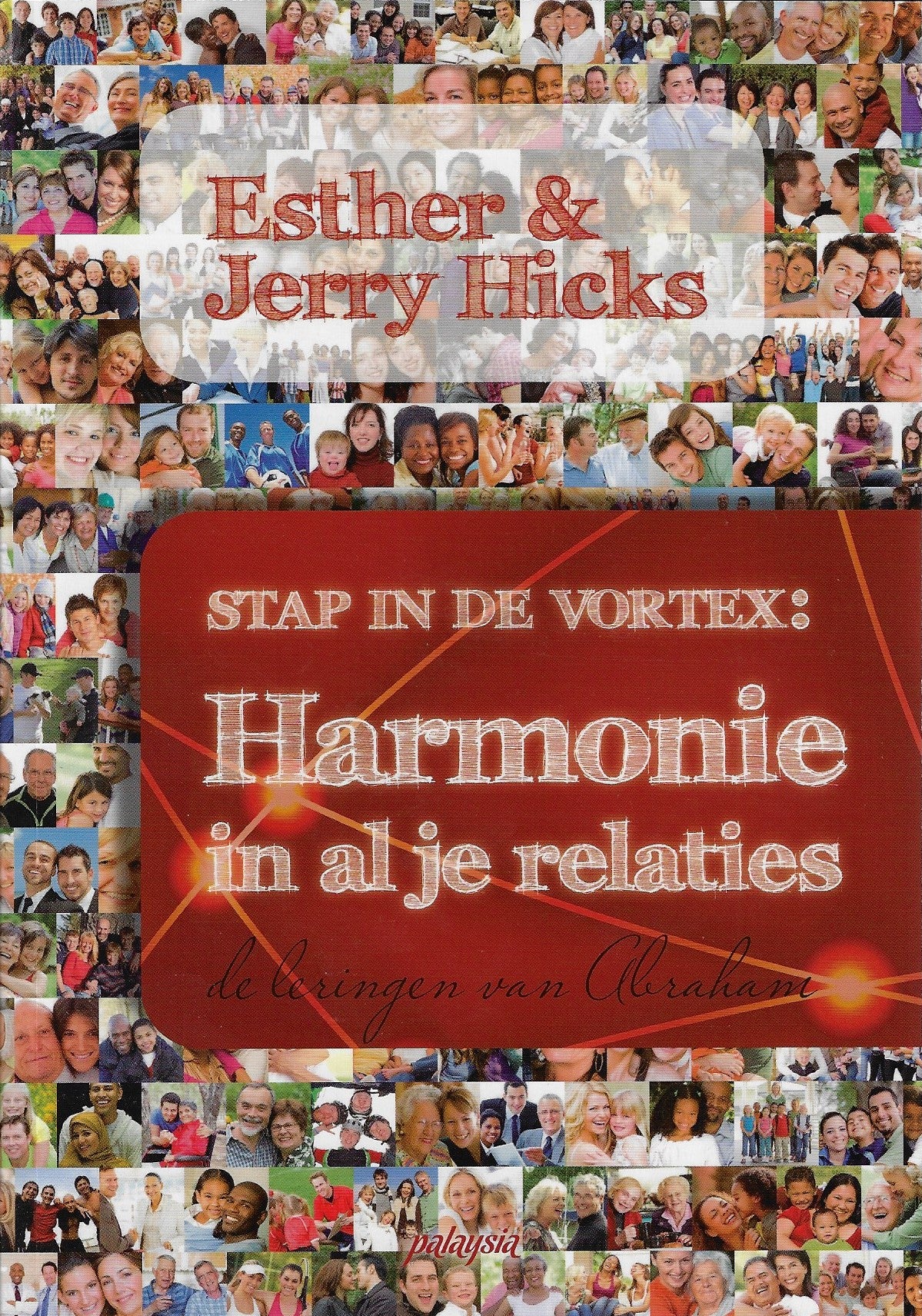 Omslag van Stap in de Vortex: Harmonie in al je relaties - de lezingen van Abraham, tweedehands boek bij Boekhandel Bloks