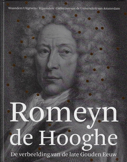 Omslag van Romeyn de Hooghe. De verbeelding van de late Gouden Eeuw / de verbeelding van de late Gouden Eeuw, tweedehands boek bij Boekhandel Bloks