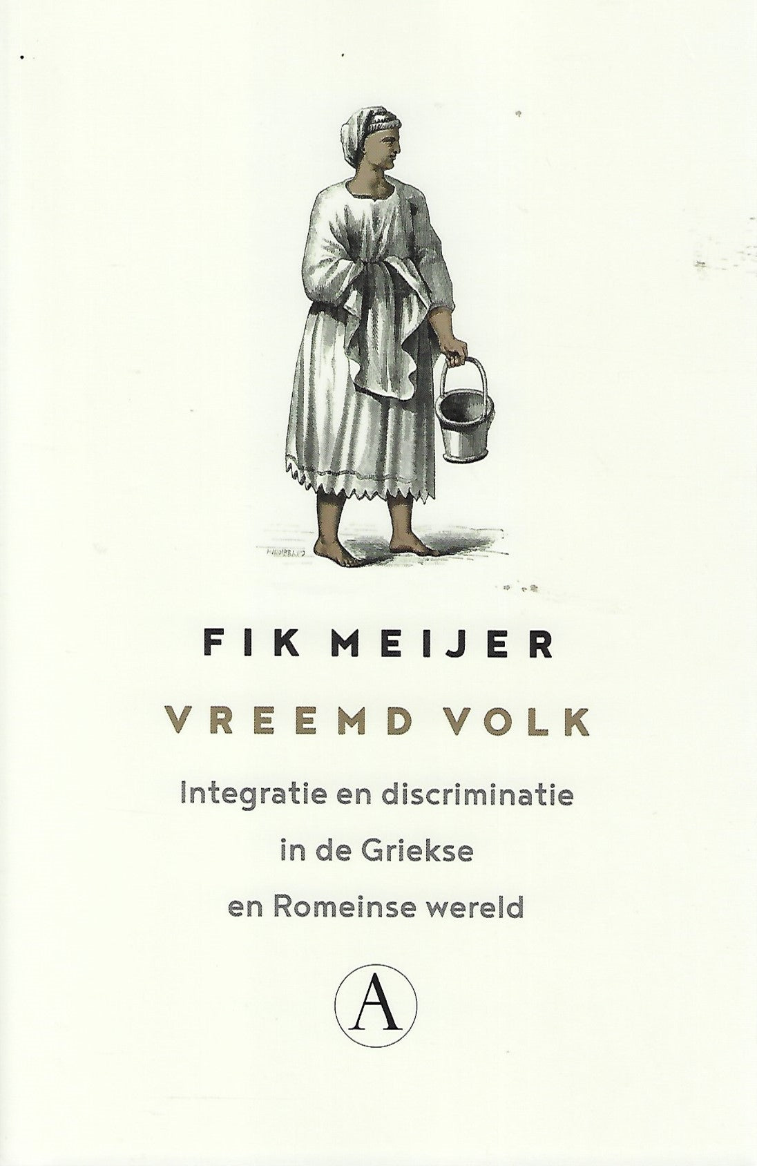 Omslag van Vreemd volk / Integratie en discriminatie in de Griekse en Romeinse wereld, tweedehands boek bij Boekhandel Bloks