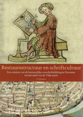 Omslag van Bestuursstructuur en schriftcultuur / een analyse van de bestuurlijke verschriftelijking in Deventer tot het eind van de 15de eeuw door J.F. Benders, tweedehands boek bij Boekhandel Bloks