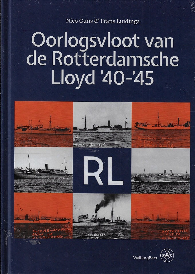 Omslag van Oorlogsvloot van De Rotterdamsche Lloyd ’40-’45 / de schepen en hun bemanningen tijdens de Tweede Wereldoorlog, tweedehands boek bij Boekhandel Bloks