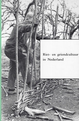Omslag van Riet- en griendcultuur in nederland door Ned Centrum Volkscultuur, tweedehands boek bij Boekhandel Bloks