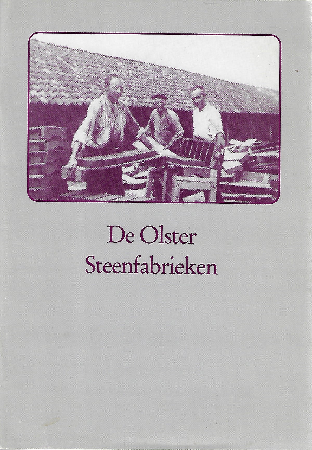 Omslag van De Olster steenfabrieken, tweedehands boek bij Boekhandel Bloks