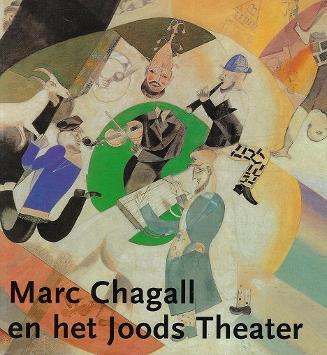 Omslag van Marc Chagall en het Joods Theater, tweedehands boek bij Boekhandel Bloks