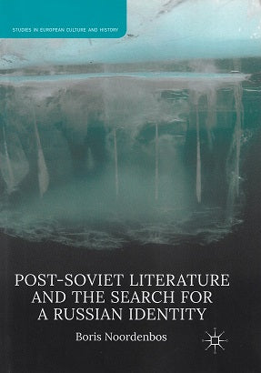 Omslag van Studies in European Culture and History- Post-Soviet Literature and the Search for a Russian Identity door Boris Noordenbos, tweedehands boek bij Boekhandel Bloks