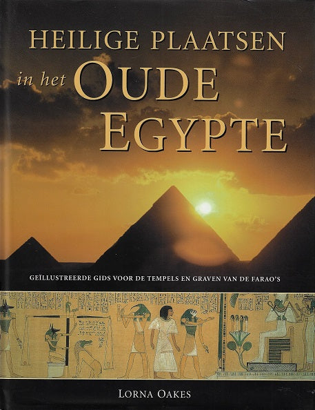 Omslag van Heilige plaatsen in het oude Egypte / geillustreerde gids voor de tempels en graven van de farao s, tweedehands boek bij Boekhandel Bloks