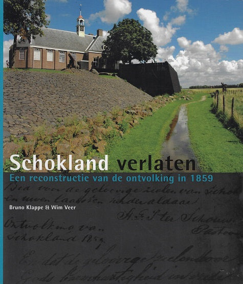 Omslag van Schokland verlaten / een reconstructie van de ontvolking in 1859, tweedehands boek bij Boekhandel Bloks