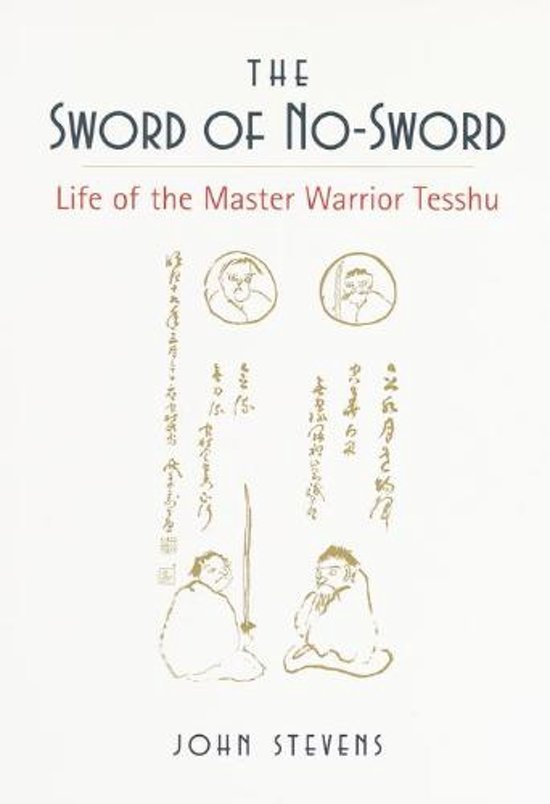 Omslag van The Sword of No-Sword / Life of the Master Warrior Tesshu, tweedehands boek bij Boekhandel Bloks