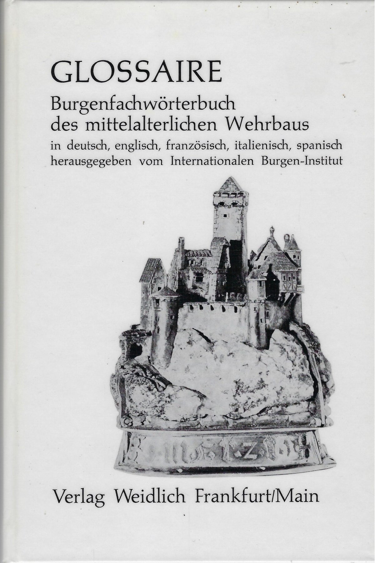Omslag van Glossaire Burgenfachwörterbuch des Mittelalterlichen Wehrbaus, tweedehands boek bij Boekhandel Bloks