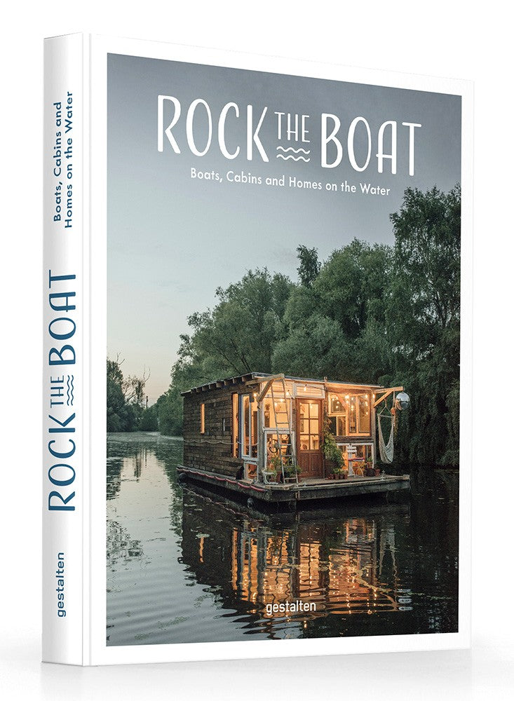 Omslag van Rock The Boat / Boats, Cabins and Homes on the Water, tweedehands boek bij Boekhandel Bloks