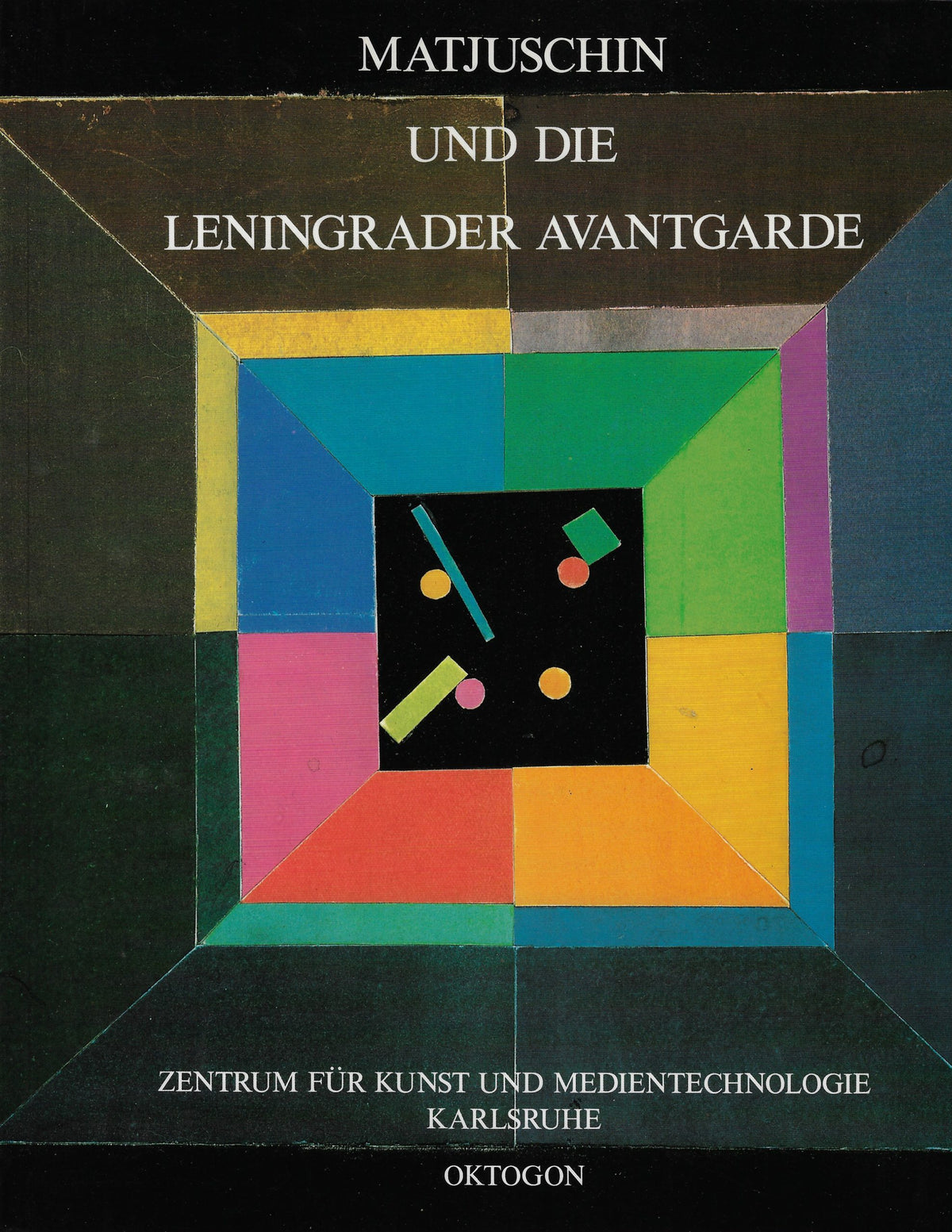 Omslag van Matjuschin und die Leningrader Avantgarde, tweedehands boek bij Boekhandel Bloks