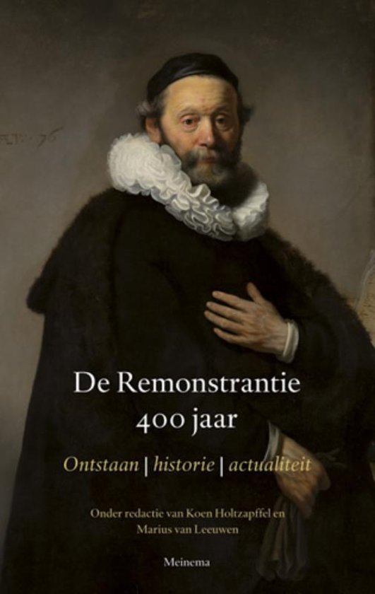 Omslag van De Remonstrantie 400 jaar / ontstaan - historie - actualiteit, tweedehands boek bij Boekhandel Bloks