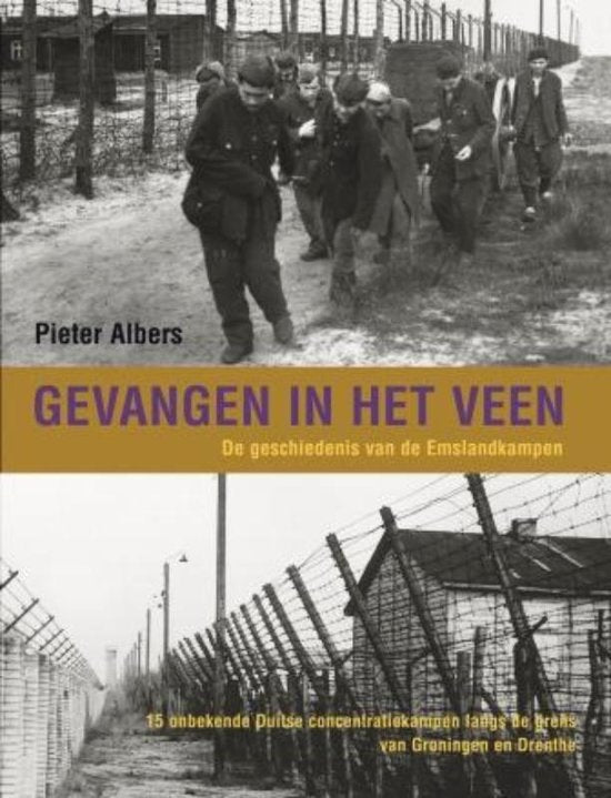 Omslag van Gevangen in het veen / de geschiedenis van de Emslandkampen, tweedehands boek bij Boekhandel Bloks