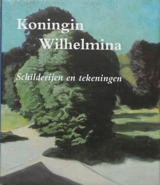 Omslag van Koningin Wilhelmina / schilderijen en tekeningen, tweedehands boek bij Boekhandel Bloks