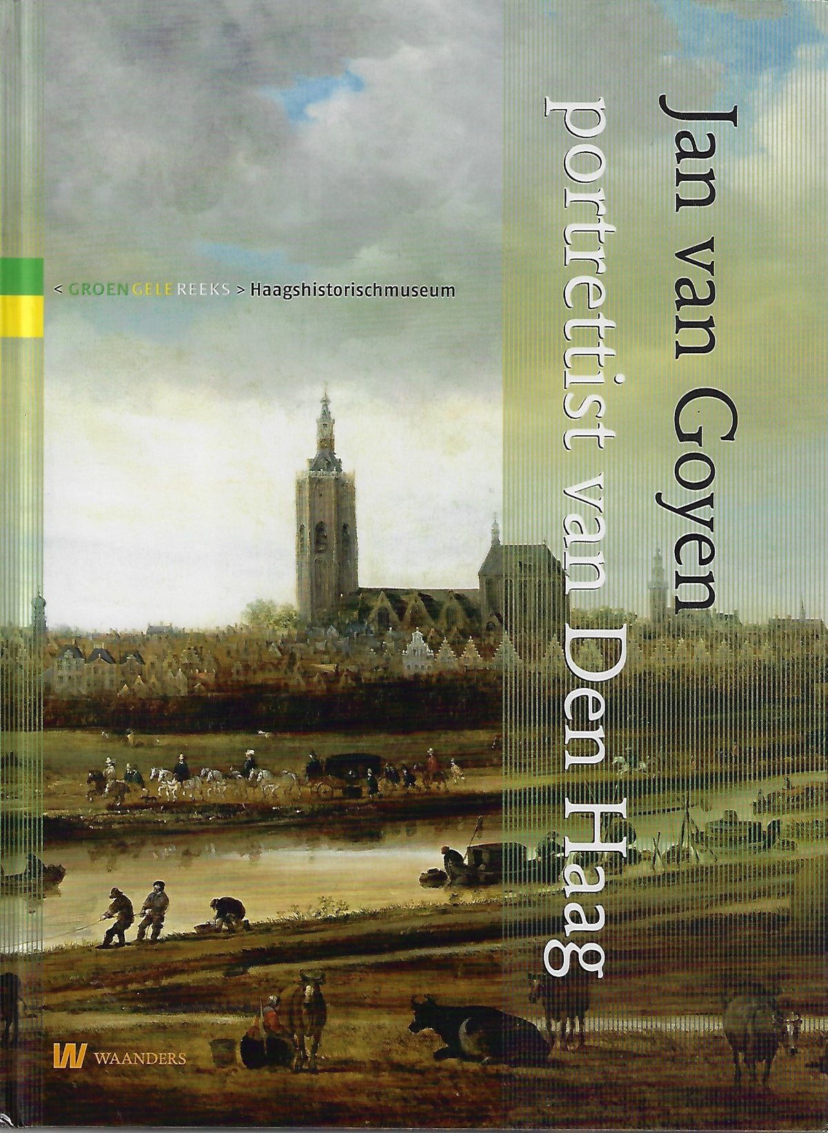 Omslag van Jan van Goyen / Portrettist van Den Haag, tweedehands boek bij Boekhandel Bloks