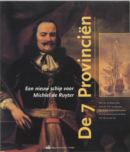 Omslag van De 7 Provincien / een nieuw schip voor Michiel de Ruyter, tweedehands boek bij Boekhandel Bloks