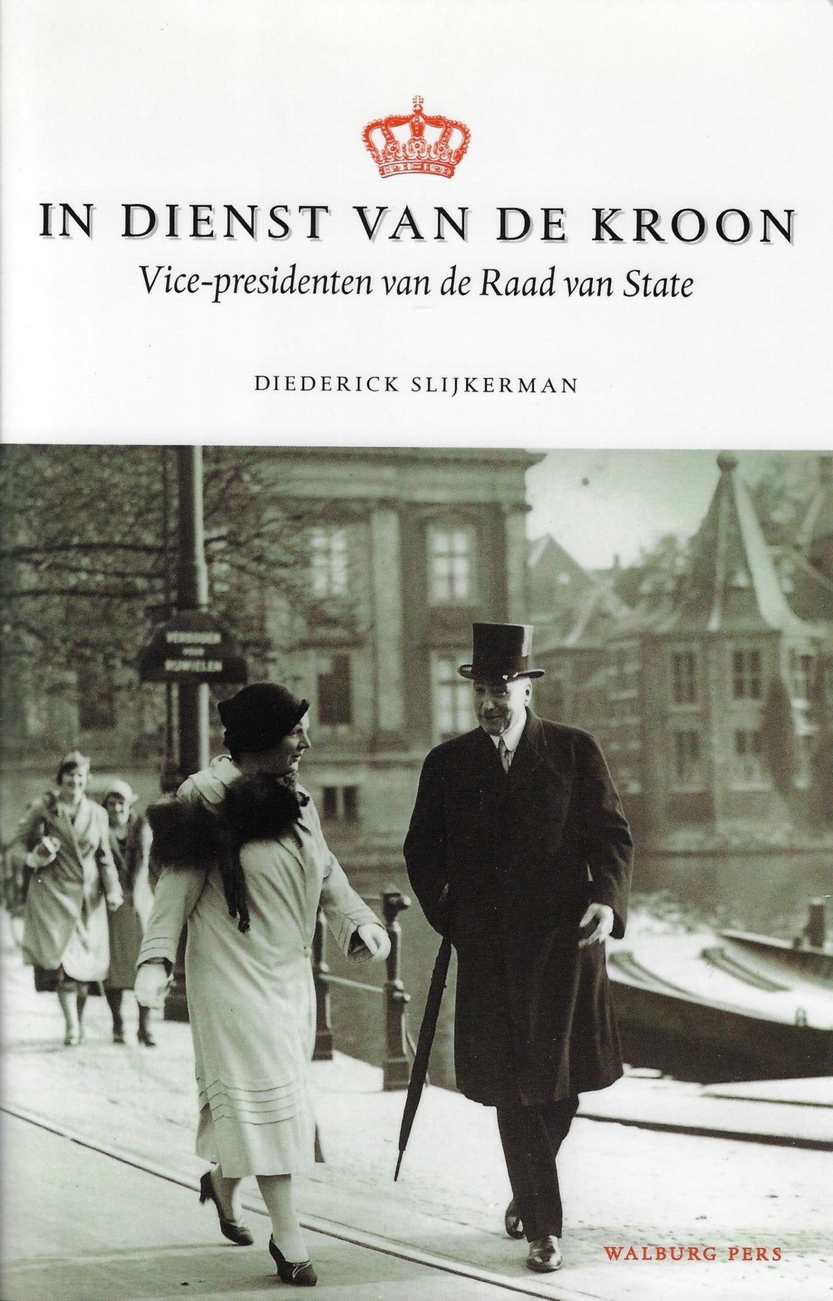 Omslag van In dienst van de kroon / vice-presidenten van de Raad van State (1814-2001), tweedehands boek bij Boekhandel Bloks